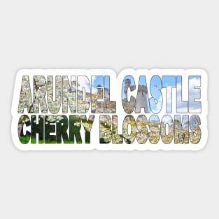 ARUNDEL CASTLE - Cherry Blossoms West Sussex England Sticker